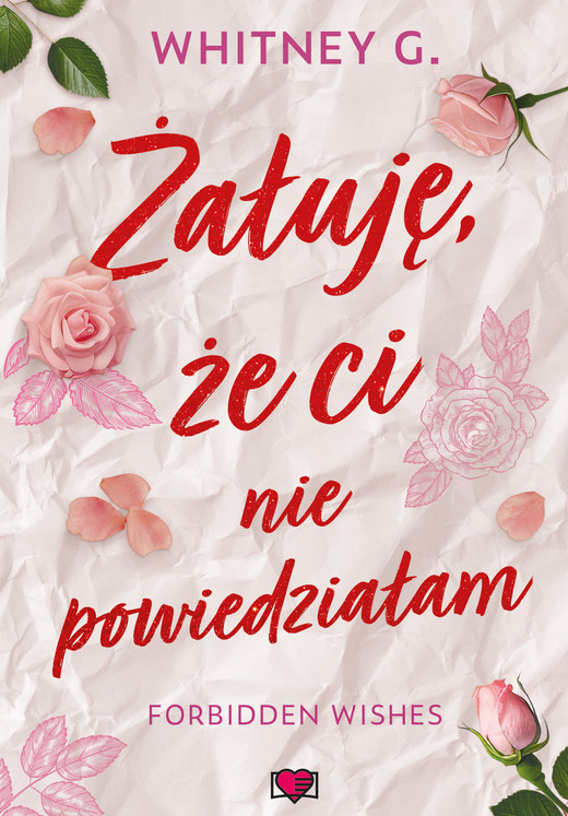 okładka Żałuję, że ci nie powiedziałam. Forbidden Wishes ebook | epub, mobi | Whitney G.