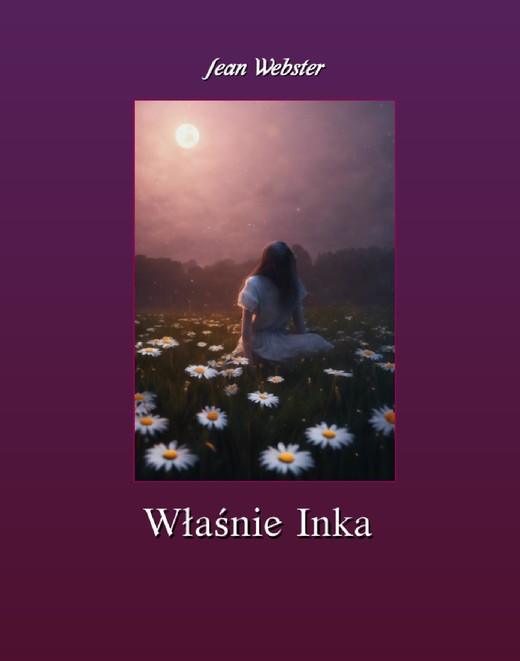 okładka Właśnie Inka ebook | epub, mobi | Jean Webster