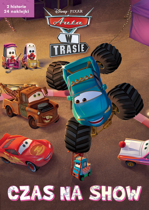okładka Czas na show. 2 serialowe historyjki z naklejkami. Disney Pixar Auta w trasie książka