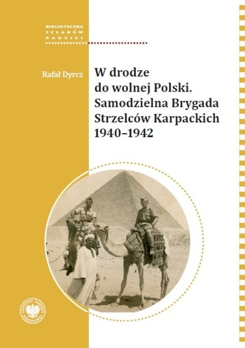 okładka W drodze do wolnej Polski Samodzielna Brygada Strzelcow Karpackich książka