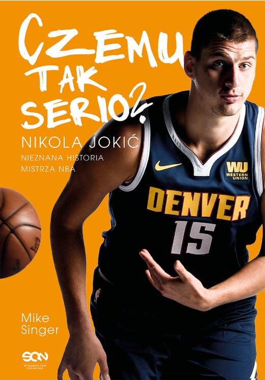 okładka Czemu tak serio? Nikola Jokić. Nieznana historia mistrza NBA ebook | epub, mobi | Mike Singer