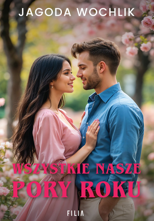 okładka Wszystkie nasze pory roku ebook | epub, mobi | Jagoda Wochlik