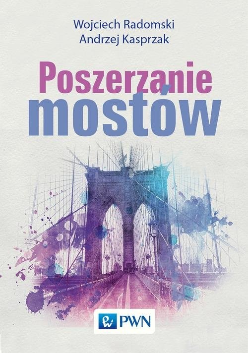 okładka Poszerzanie mostów książka | Andrzej Kasprzak