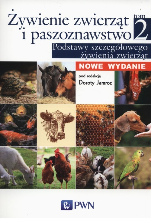 okładka Żywienie zwierząt i paszoznawstwo Tom 2 Podstawy szczegółowego żywienia zwierząt książka
