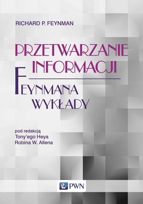 okładka Feynmana wykłady Przetwarzanie informacji książka | Richard P. Feynman