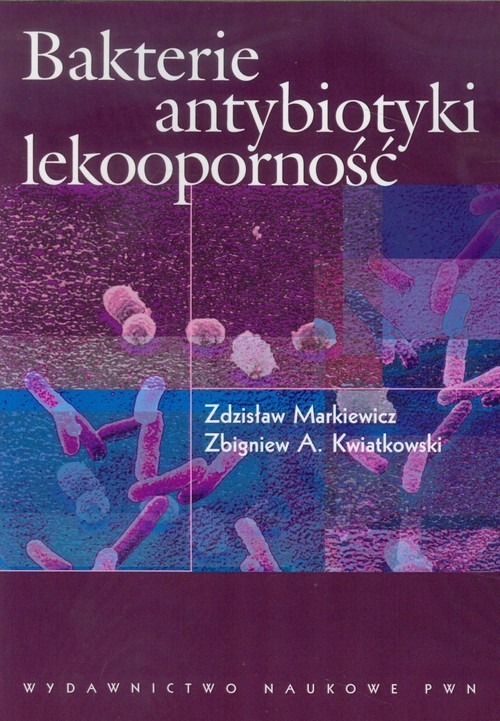 okładka Bakterie antybiotyki lekooporność książka | Zbigniew Kwiatkowski