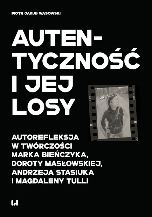 okładka Autentyczność i jej losy ebook | pdf | Piotr Jakub Wąsowski