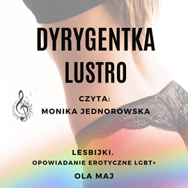 okładka Dyrygentka. Lustro. Lesbijki. Opowiadanie erotyczne LGBT+ audiobook | MP3 | Maj Ola