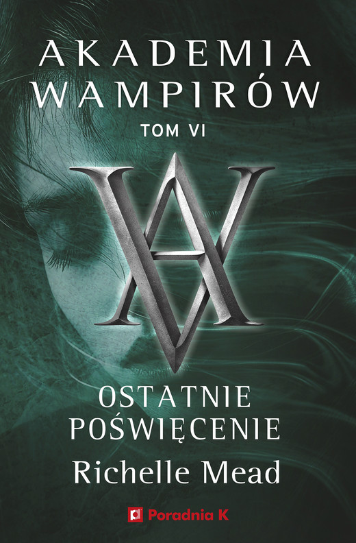 okładka Akademia wampirów 6. Ostatnie poświęcenie ebook | epub, mobi | Richelle Mead