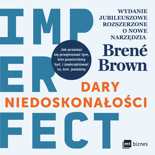 okładka Dary niedoskonałości. Jak przestać się przejmować tym, kim powinniśmy być, i zaakceptować to, kim jesteśmy audiobook | MP3 | Brené Brown