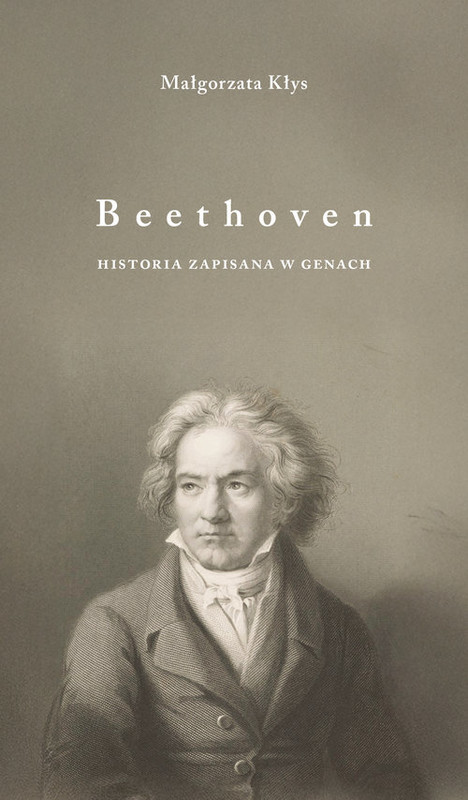 okładka Beethoven. Historia zapisana w genach książka | Małgorzata Kłyś