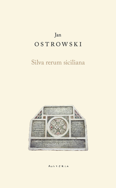 okładka Silva rerum siciliana książka | Ostrowski JanK.