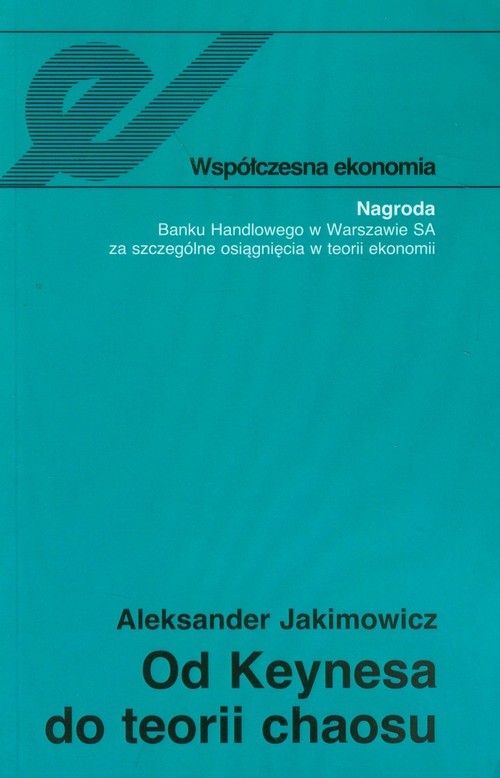 okładka Od Keynesa do teorii chaosu książka | Aleksander Jakimowicz