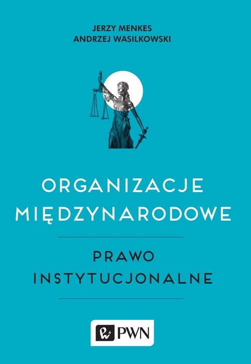 okładka Organizacje międzynarodowe Prawo instytucjonalne książka
