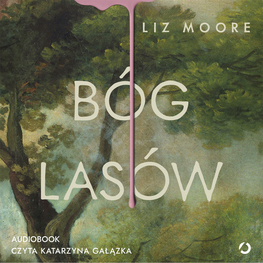 okładka Bóg lasów audiobook | MP3 | Liz Moore