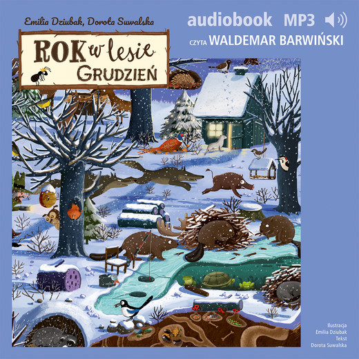 okładka Rok w lesie. Grudzień audiobook | MP3 | Emilia Dziubak, Dorota Suwalska
