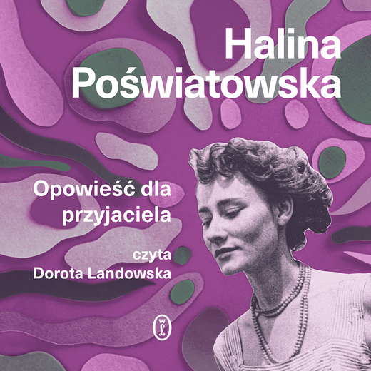 okładka Opowieść dla przyjaciela audiobook | MP3 | Halina Poświatowska