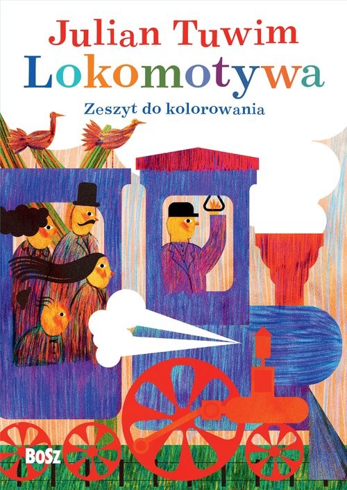 okładka Julian Tuwim „Lokomotywa”. Zeszyt do kolorowania książka | Julian Tuwim