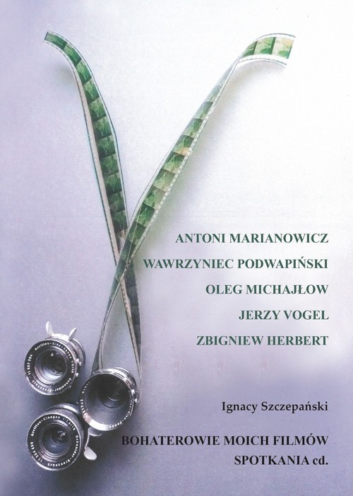 okładka Bohaterowie moich filmów. Spotkania cd. książka | Ignacy Szczepański