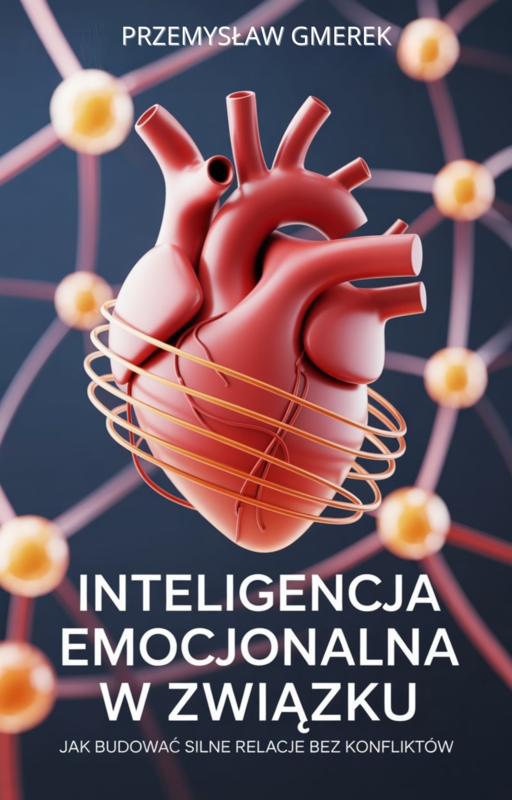 okładka Inteligencja emocjonalna w związku:  Jak budować silne relacje bez konfliktów ebook | epub, mobi, pdf | PRZEMYSŁAW GMEREK
