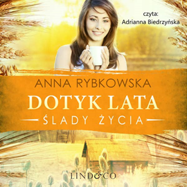 okładka Dotyk lata. Ślady życia. Tom 3 audiobook | MP3 | Anna Rybkowska