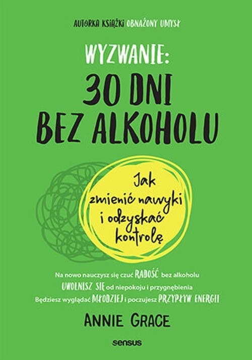 okładka Wyzwanie: 30 dni bez alkoholu Jak zmienić nawyki i odzyskać kontrolę książka | Annie Grace