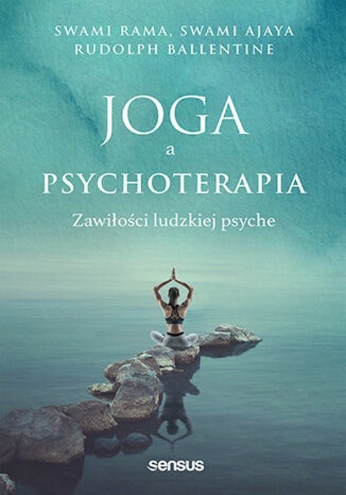 okładka Joga a psychoterapia. Zawiłości ludzkiej psyche książka | Swami Ajaya, Swami Rama