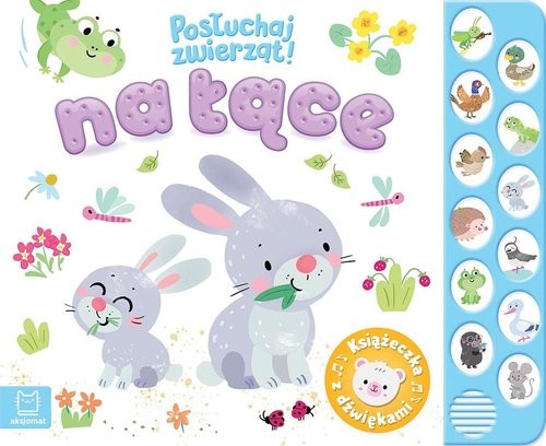 okładka Na łące. Posłuchaj zwierząt! Książeczka z dźwiękami książka | Anna Podgórska