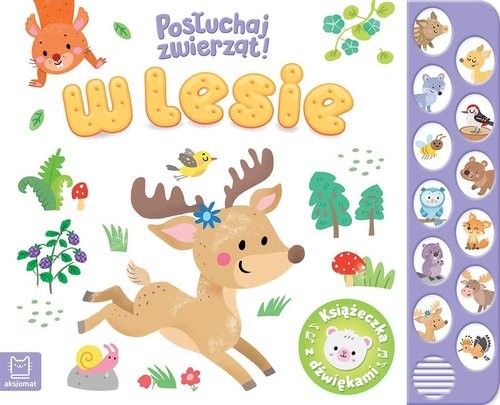 okładka W lesie. Posłuchaj zwierząt! Książeczka z dźwiękami książka | Anna Podgórska