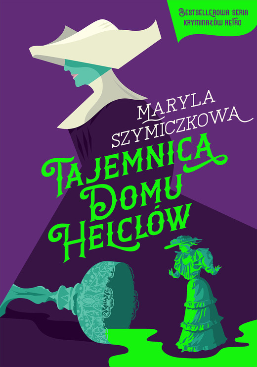 okładka Tajemnica domu Helclów ebook | epub, mobi | Jacek Dehnel, Piotr Tarczyński, Maryla Szymiczkowa