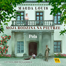 okładka Pola. Moja rodzina na piętrze. Tom 3  audiobook | MP3 | Magda Louis