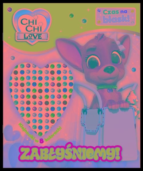 okładka Chi Chi love. Czas na blask! Zabłyśniemy! książka