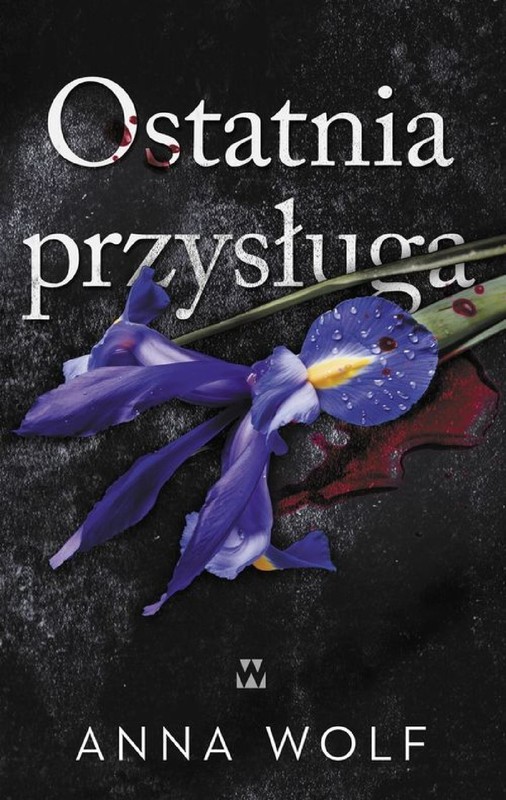 okładka Ostatnia przysługa ebook | epub, mobi | Anna Wolf