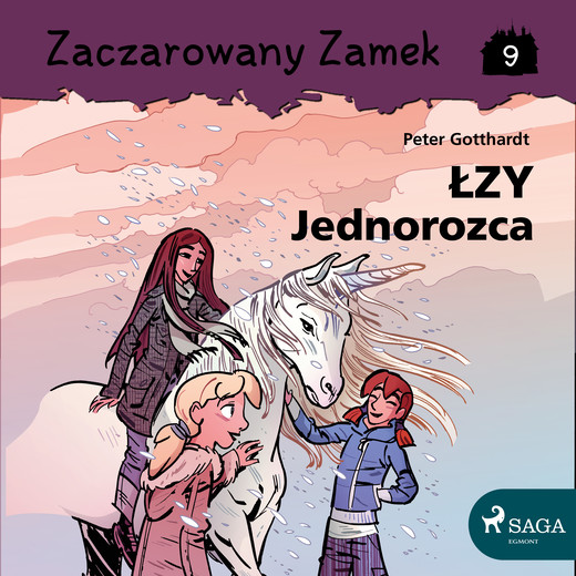 okładka Zaczarowany Zamek 9 - Łzy Jednorożca audiobook | MP3 | Gotthardt Peter
