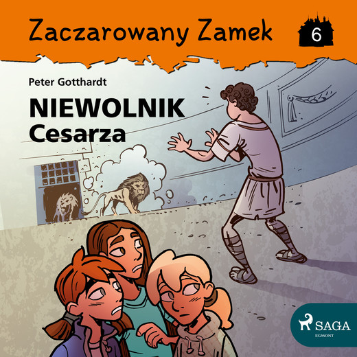 okładka Zaczarowany Zamek 6 - Niewolnik Cesarza audiobook | MP3 | Gotthardt Peter
