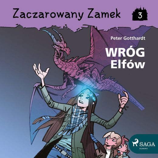 okładka Zaczarowany Zamek 3 - Wróg Elfów audiobook | MP3 | Gotthardt Peter