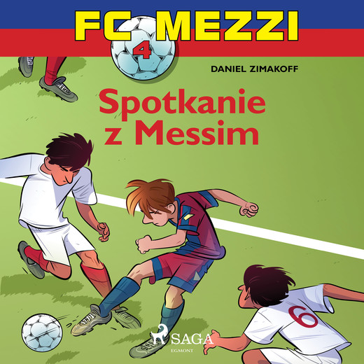 okładka FC Mezzi 4 - Spotkanie z Messim audiobook | MP3 | Zimakoff Daniel