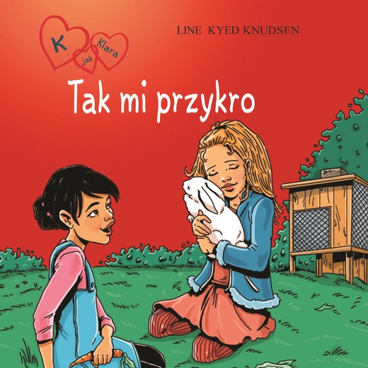 okładka K jak Klara 7 - Tak mi przykro audiobook | MP3 | Line Kyed Knudsen