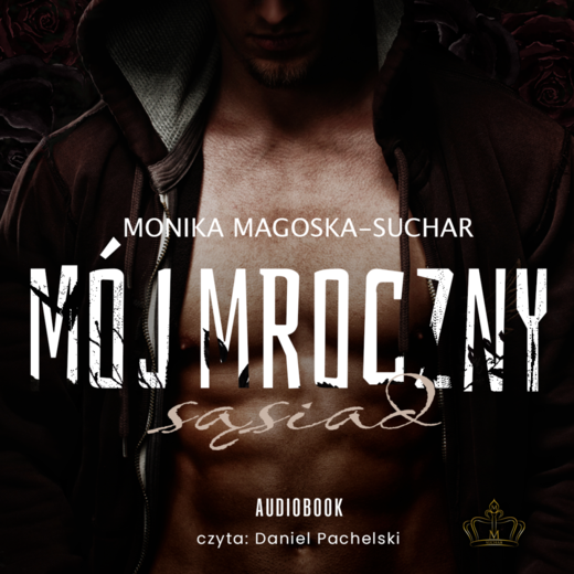 okładka Mój mroczny sąsiad audiobook | MP3 | Monika Magoska-Suchar