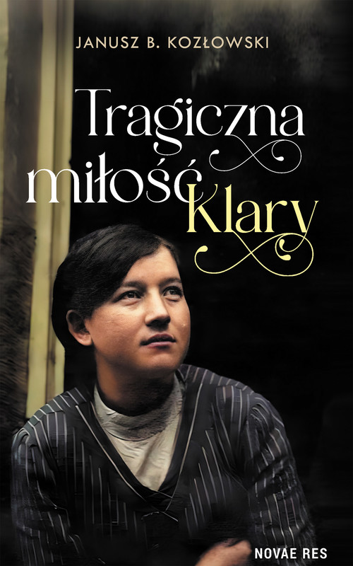 okładka Tragiczna miłość Klary ebook | epub, mobi | Janusz Kozłowski