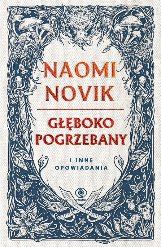okładka Głęboko pogrzebany i inne opowiadania ebook | epub, mobi | Naomi Novik