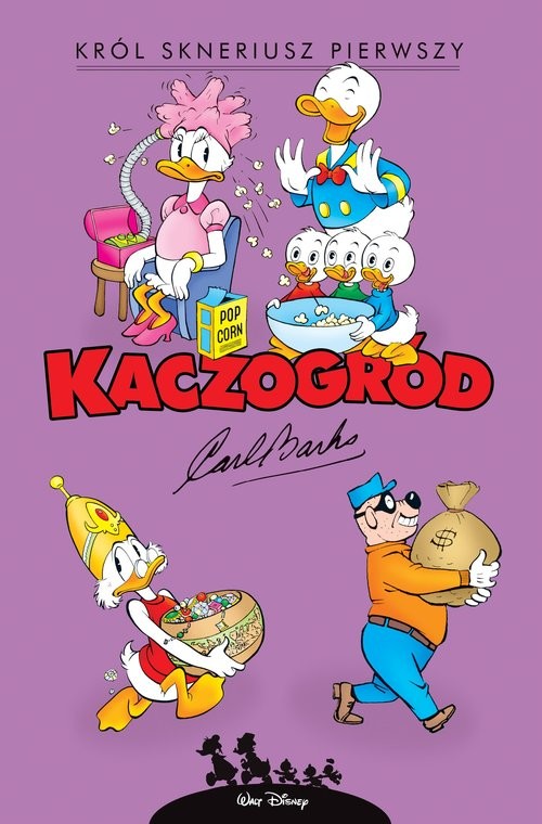 okładka Kaczogród. Król Skneriusz Pierwszy i inne historie z lat 1967-1972 książka | Carl Barks