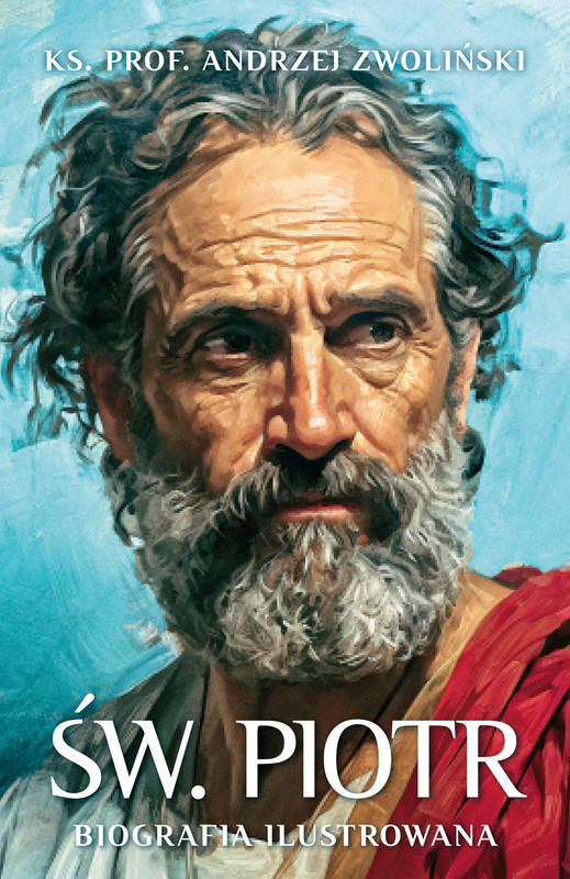 okładka Św. Piotr. Biografia ilustrowana ebook | epub, mobi | Andrzej Zwoliński