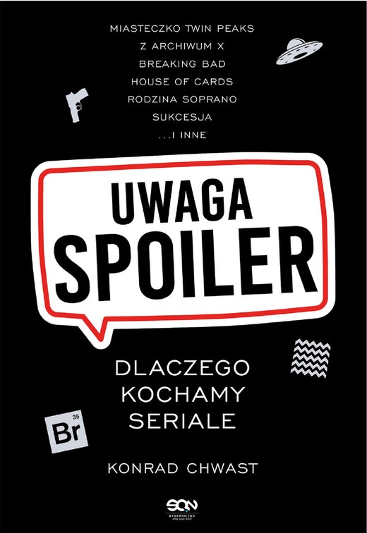 okładka Uwaga, spoiler! Dlaczego kochamy seriale ebook | epub, mobi | Konrad Chwast