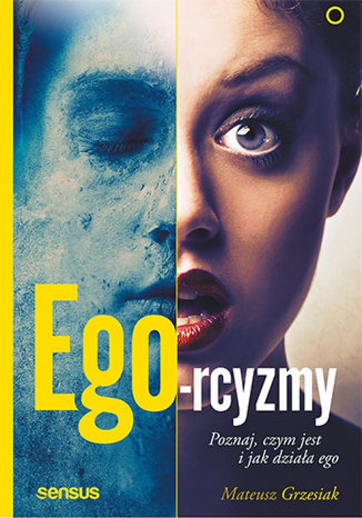 okładka Ego-rcyzmy. Poznaj, czym jest i jak działa ego ebook | epub, mobi, pdf | Mateusz Grzesiak