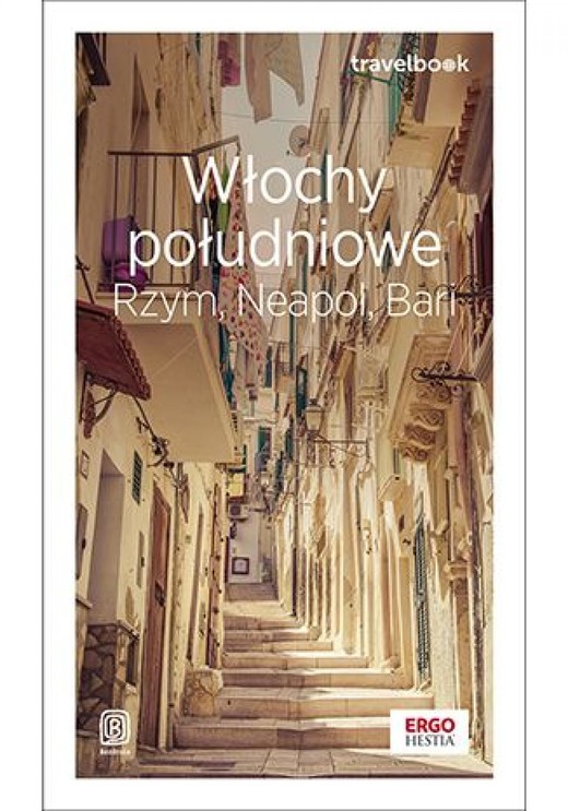 okładka Włochy południowe. Rzym, Neapol, Bari. Travelbook. Wydanie 2 ebook | epub, mobi, pdf | Praca Zbiorowa