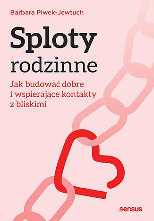 okładka Sploty rodzinne. Jak budować dobre i wspierające kontakty z bliskimi ebook | epub, mobi, pdf | Barbara Piwek-Jewtuch