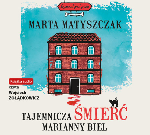 okładka Tajemnicza śmierć Marianny Biel audiobook | MP3 | Marta Matyszczak