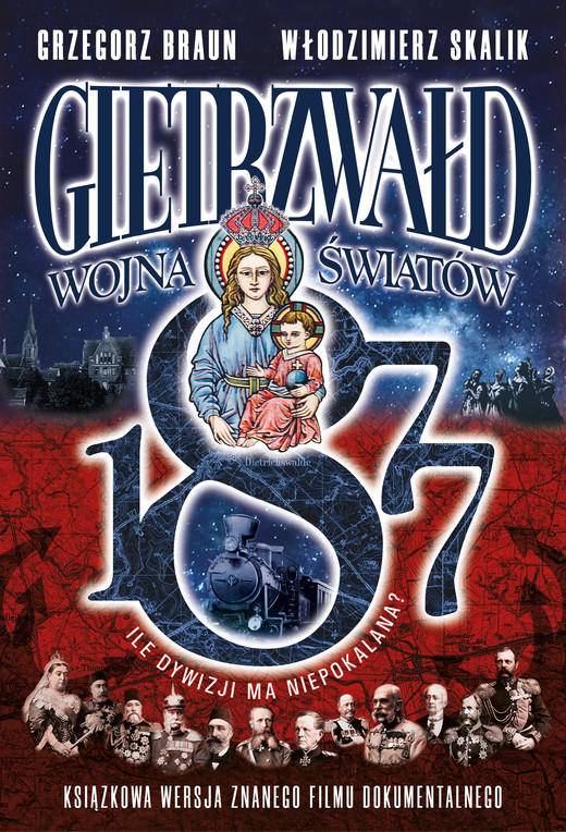 okładka Gietrzwałd 1877. Wojna Światów ebook | epub, mobi | Włodzimierz Skalik, Grzegorz Braun