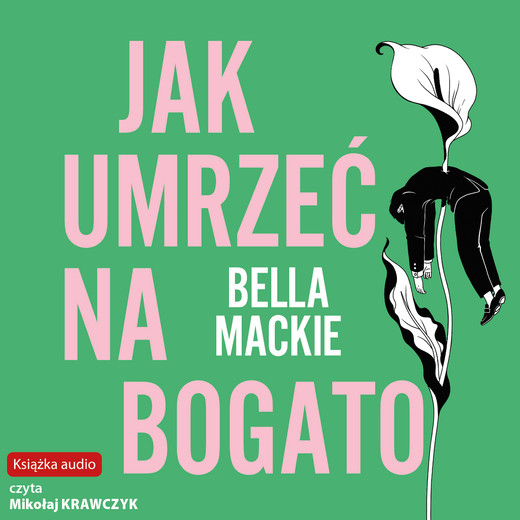 okładka Jak umrzeć na bogato audiobook | MP3 | Bella Mackie